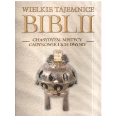 CHASYDYZM, MISTYCY, CADYKOWIE I ICH DWORY WIELKIE TAJEMNICE BIBLII 26 - Amercom SA