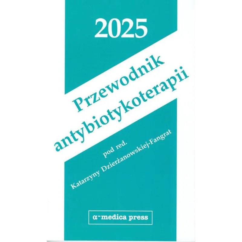 PRZEWODNIK ANTYBIOTYKOTERAPII 2025