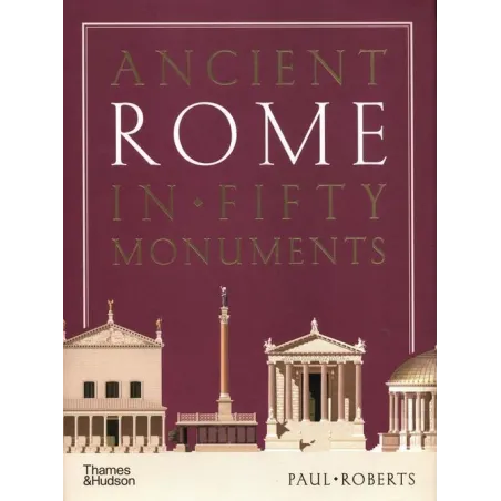 Ancient Rome In Fifty Monuments
