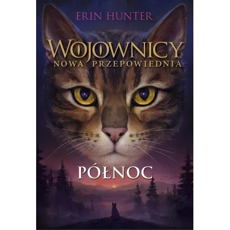 PÓŁNOC. WOJOWNICY. NOWA PRZEPOWIEDNIA