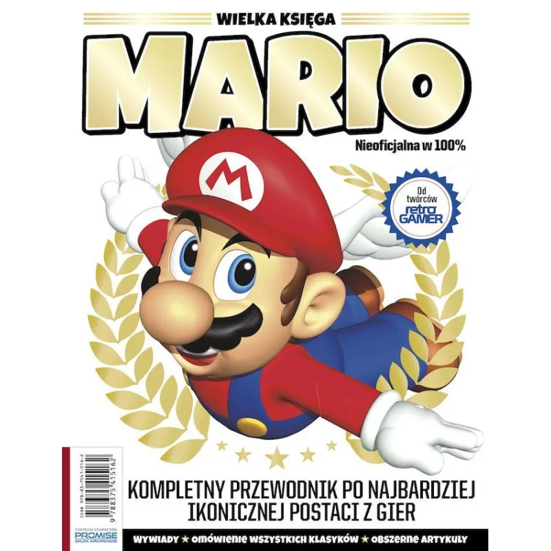 WIELKA KSIĘGA MARIO. KOMPLETNY PRZEWODNIK PO NAJBARDZIEJ IKONICZNEJ POSTACI Z GIER