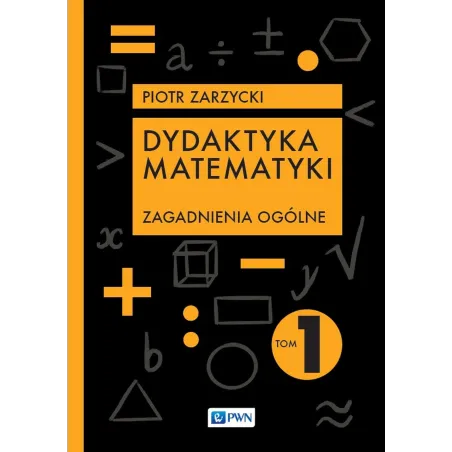 Dydaktyka Matematyki. Zagadnienia Ogólne
