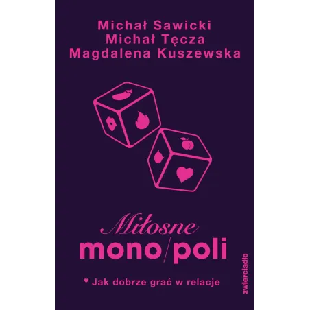 Miłosne Mono/Poli. Jak Dobrze Grać W Relacje