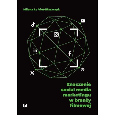 ZNACZENIE SOCIAL MEDIA MARKETINGU W BRANŻY FILMOWEJ