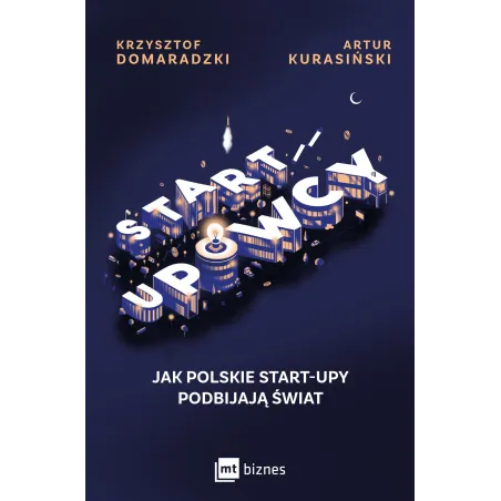 Startupowcy. Jak Polskie Startupy Podbijają Świat