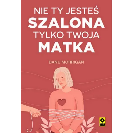 Nie Ty Jesteś Szalona Tylko Twoja Matka
