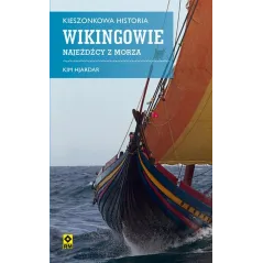 KIESZONKOWA HISTORIA WIKINGOWIE NAJEŹDŹCY Z MORZA Kim Hjardar - Wydawnictwo RM