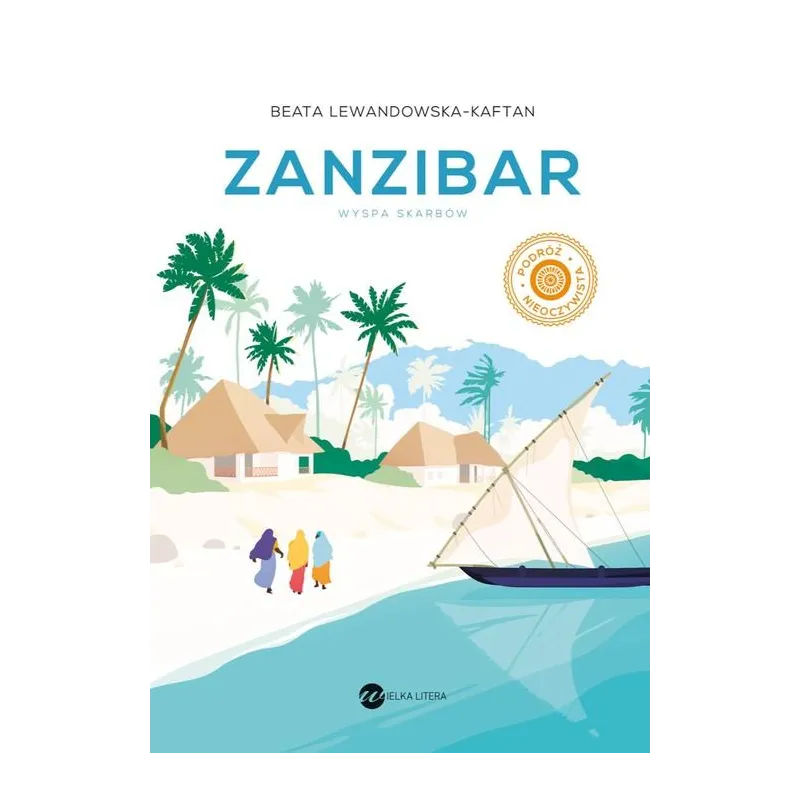 ZANZIBAR. WYSPA SKARBÓW