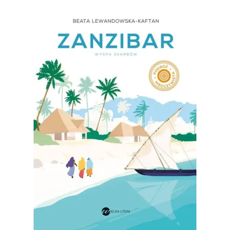 Zanzibar. Wyspa Skarbów