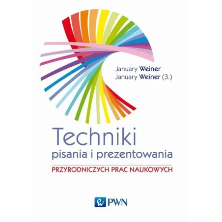 Techniki Pisania I Prezentowania Przyrodniczych Prac Naukowych