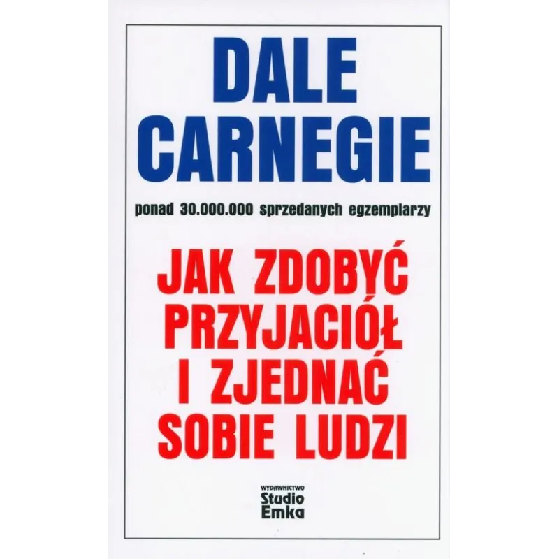 JAK ZDOBYĆ PRZYJACIÓŁ I ZJEDNAĆ SOBIE LUDZI