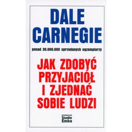 JAK ZDOBYĆ PRZYJACIÓŁ I ZJEDNAĆ SOBIE LUDZI