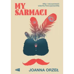 My Sarmaci Joanna Orzeł
