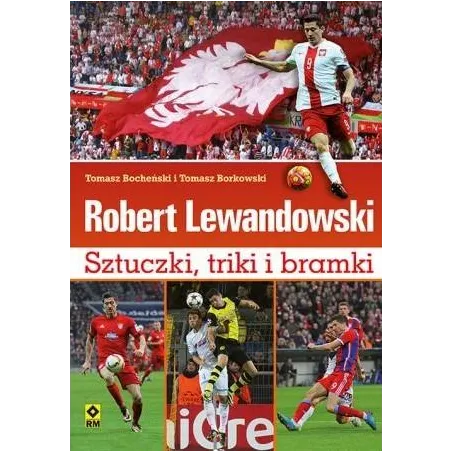 Robert Lewandowski Sztuczki Triki I Bramki