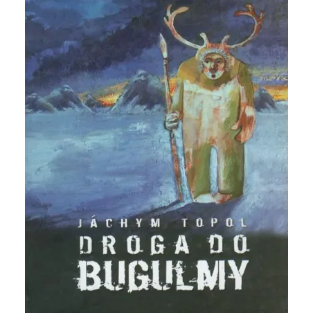 DROGA DO BUGULMY Jachym Topol - Czarne