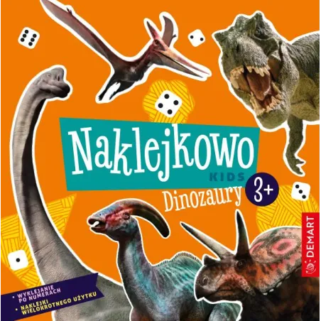 Dinozaury. Naklejkowo Kids 3+