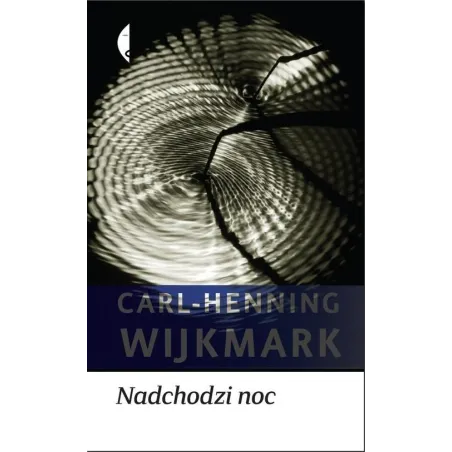 NADCHODZI NOC Carl-Henning Wijkmark - Czarne