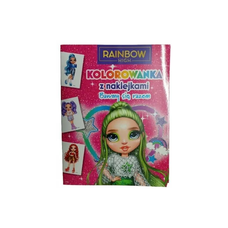 RAINBOW HIGH. BAWMY SIĘ RAZEM. KOLOROWANKA Z NAKLEJKAMI