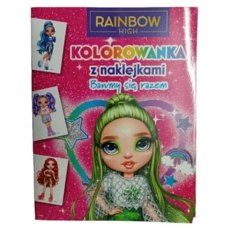 RAINBOW HIGH. BAWMY SIĘ RAZEM. KOLOROWANKA Z NAKLEJKAMI