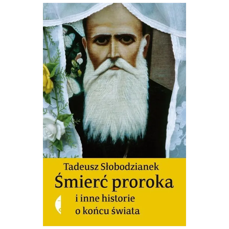 ŚMIERĆ PROROKA I INNE HISTORIE O KOŃCU ŚWIATA Tadeusz Słobodzianek - Czarne