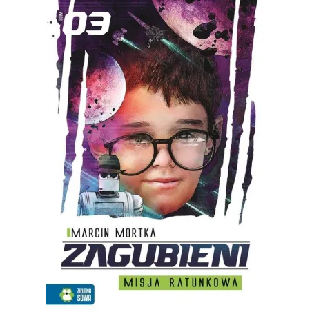 ZAGUBIENI 3 MISJA RATUNKOWA Marcin Mortka - Zielona Sowa
