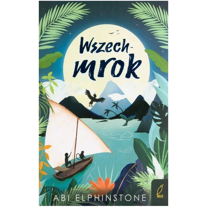 WSZECHMROK KRONIKI NIEODKRYTYCH KRÓLESTW Abi Elphinstone - Wilga