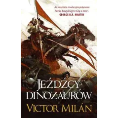 JEŹDŹCY DINOZAURÓW WŁADCY DINOZAURÓW TOM 2 Victor Milan - Galeria Książki