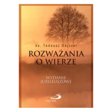 Rozważania o wierze OM ks. Tadeusz Dajczer