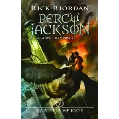 OSTATNI OLIMPIJCZYK PERCY JACKSON I BOGOWIE OLIMPIJSCY 5 Rick Riordan - Galeria Książki