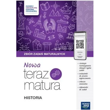 HISTORIA. NOWA TERAZ MATURA. ZBIÓR ZADAŃ MATURALNYCH