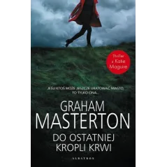 DO OSTATNIEJ KROPLI KRWI Graham Masterton - Albatros