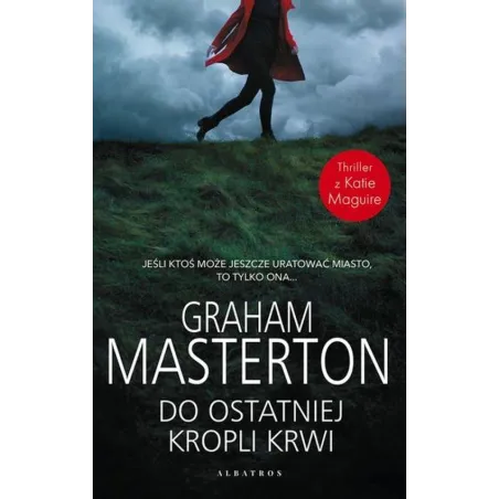 DO OSTATNIEJ KROPLI KRWI Graham Masterton - Albatros