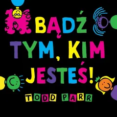 BĄDŹ TYM, KIM JESTEŚ 3+ - Olesiejuk