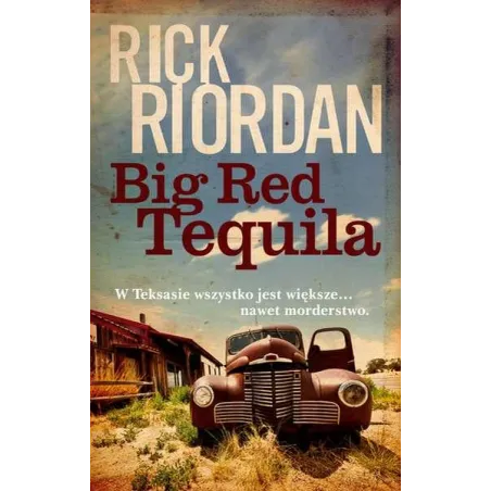 Big Red Tequila Rick Riordan