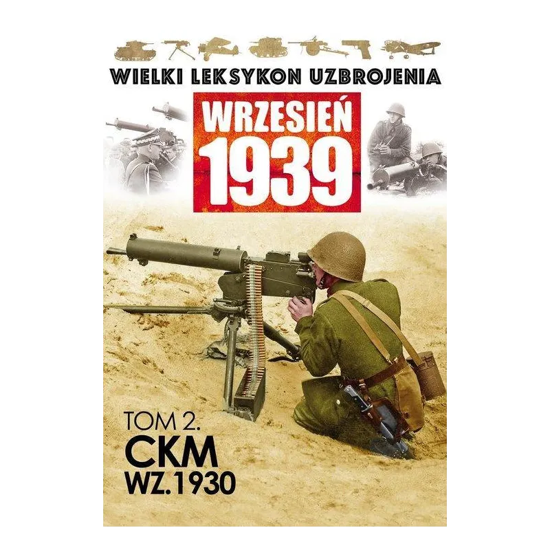 CKM WZ.1930. WRZESIEŃ 1939 WIELKI LEKSYKON UZBROJENIA 2