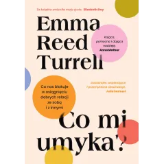 Co mi umyka Emma Reed Turrell