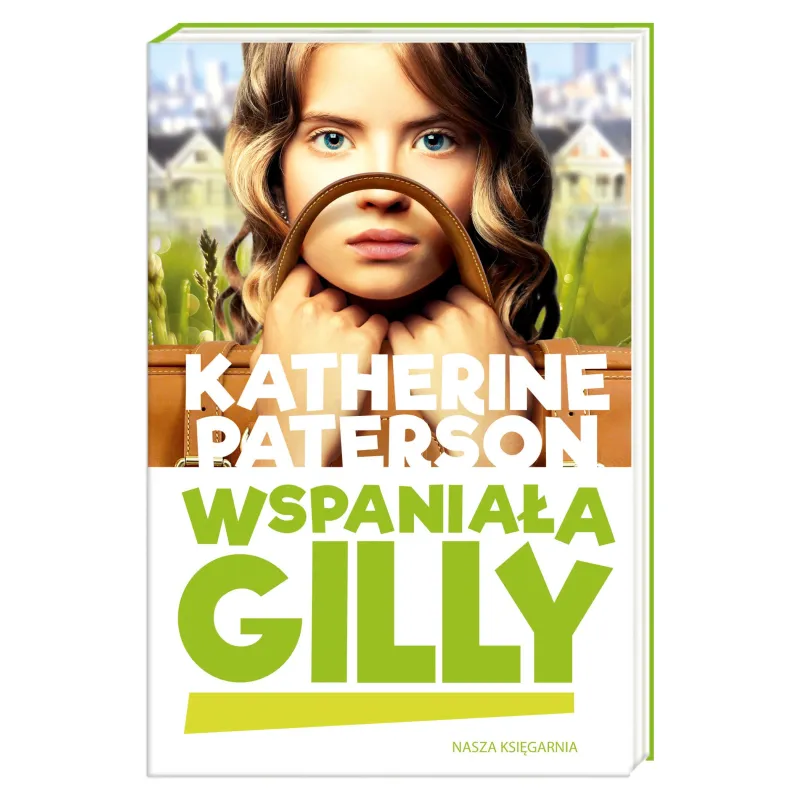 WSPANIAŁA GILLY Katherine Paterson - Nasza Księgarnia
