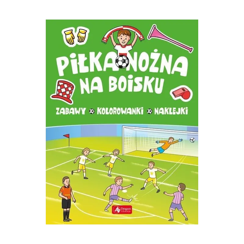 PIŁKA NOŻNA NA BOISKU - Dragon