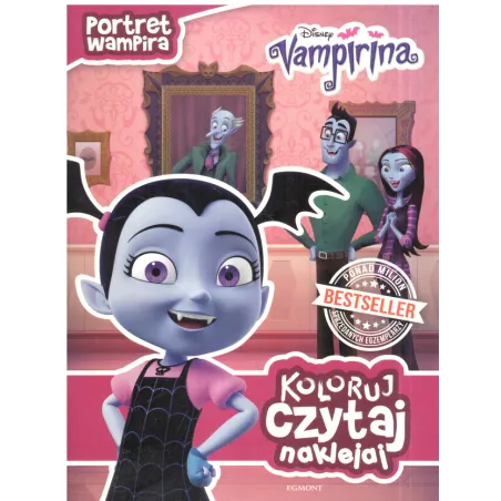 PORTRET WAMPIRA VAMPIRINA KOLORUJ, CZYTAJ, NAKLEJAJ Chelsea Beyl - Egmont
