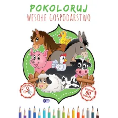 POKOLORUJ WESOŁE GOSPODARSTWO - Fenix