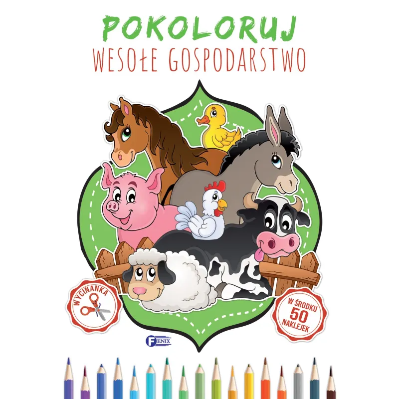 POKOLORUJ WESOŁE GOSPODARSTWO - Fenix