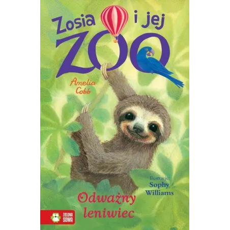 Odważny Leniwiec Zosia I Jej Zoo Amelia Cobb