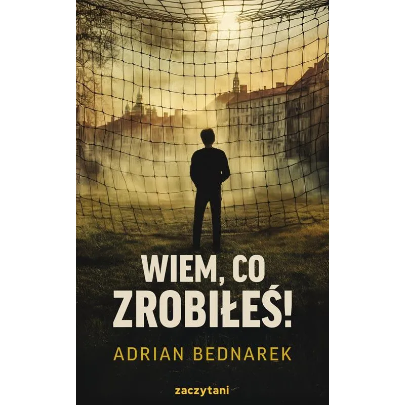 Wiem co zrobiłeś! Adrian Bednarek