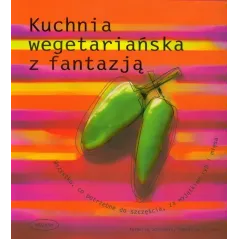KUCHNIA WEGETARIAŃSKA Z FANTAZJĄ
