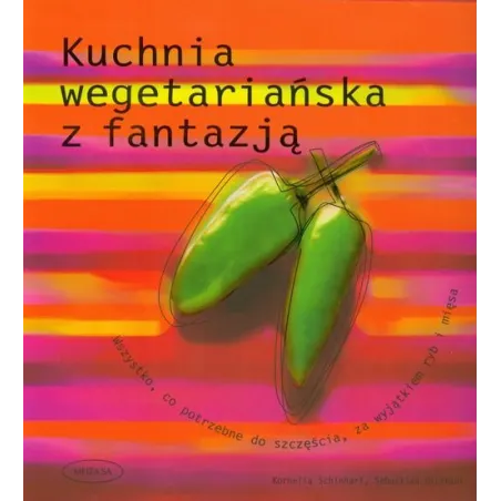 KUCHNIA WEGETARIAŃSKA Z FANTAZJĄ