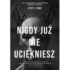 NIGDY JUŻ NIE UCIEKNIESZ