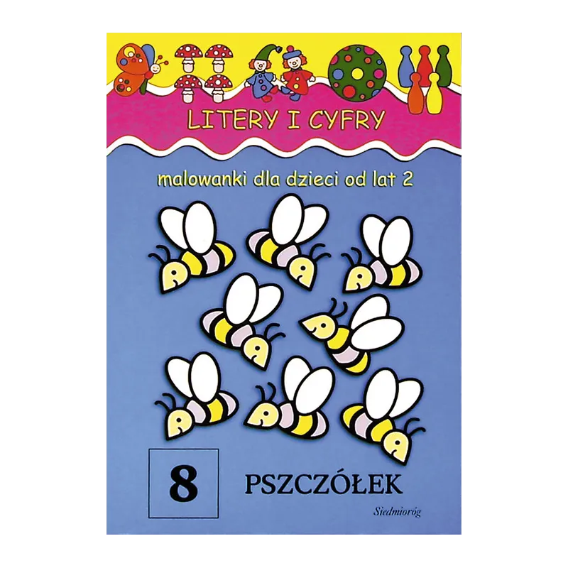 LITERY I CYFRY. MALOWANKI DLA DZIECI OD LAT 2