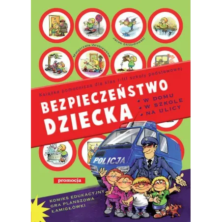 BEZPIECZEŃSTWO DZIECKA. W DOMU, W SZKOLE, NA ULICY - Siedmioróg