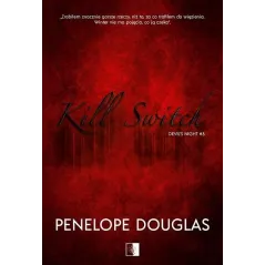 KILL SWITCH. DEVILS NIGHT 3 Penelope Douglas - NieZwykłe