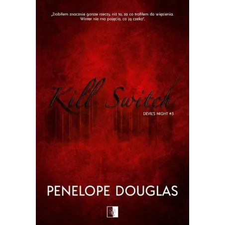 KILL SWITCH. DEVILS NIGHT 3 Penelope Douglas - NieZwykłe